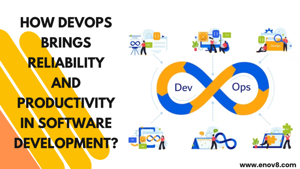 How DevOps Brings Reliability and Productivity in Software Development